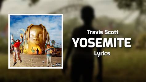 Travis Scott – YOSEMITE Lyrics 